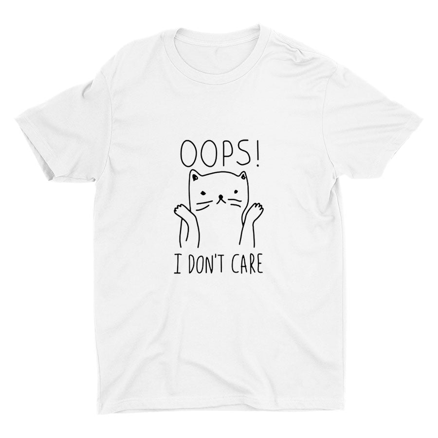 "Oops, I Don't Care" Cotton Tee