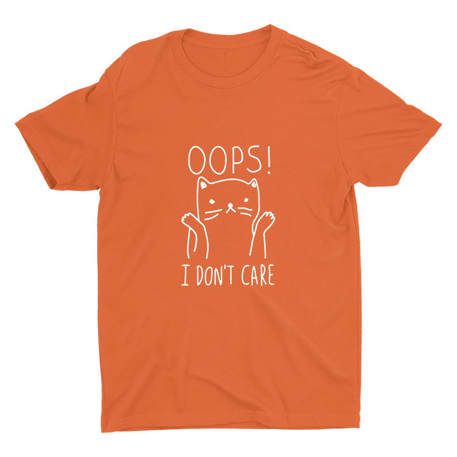 "Oops, I Don't Care" Cotton Tee